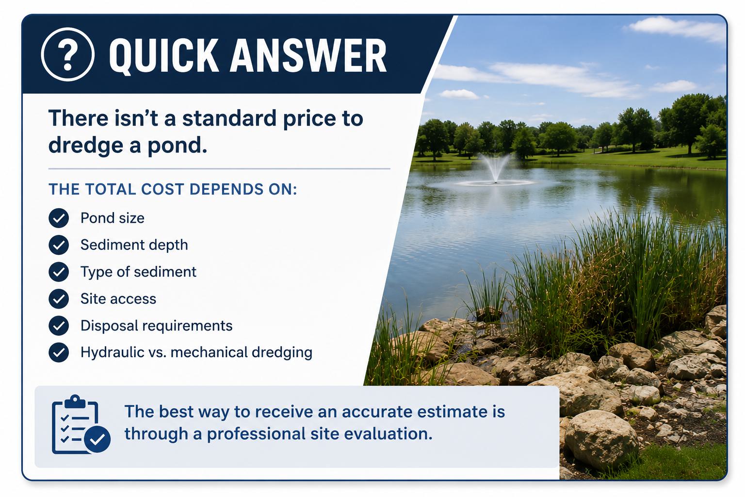 Quick Answer - there isn't a standard price to dredge a pond
